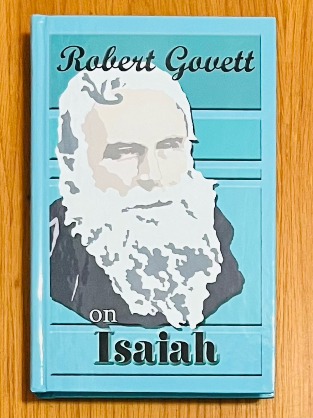 Robert Govett on Isaiah, Hardcover (2010, Schoettle Publishing Co.) *BRAND NEW*